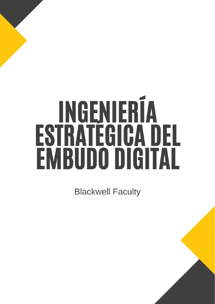 INGENIERÍA ESTRATÉGICA DEL EMBUDO DIGITAL
