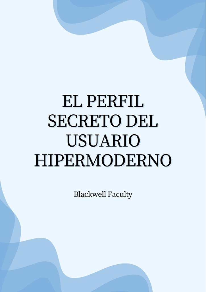EL PERFIL SECRETO DEL USUARIO HIPERMODERNO