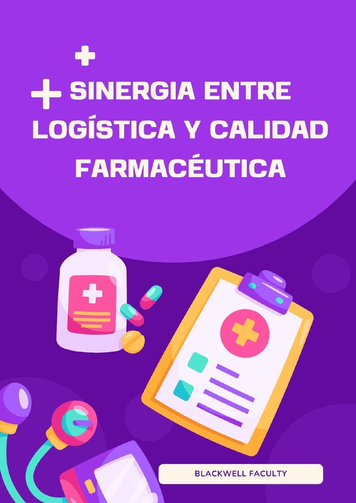 SINERGIA ENTRE LOGÍSTICA Y CALIDAD FARMACÉUTICA
