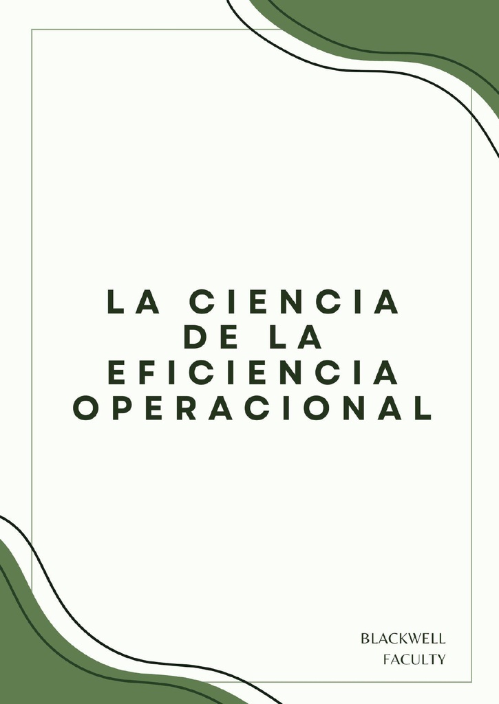 LA CIENCIA DE LA EFICIENCIA OPERACIONAL