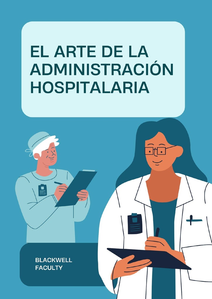 EL ARTE DE LA ADMINISTRACIÓN HOSPITALARIA