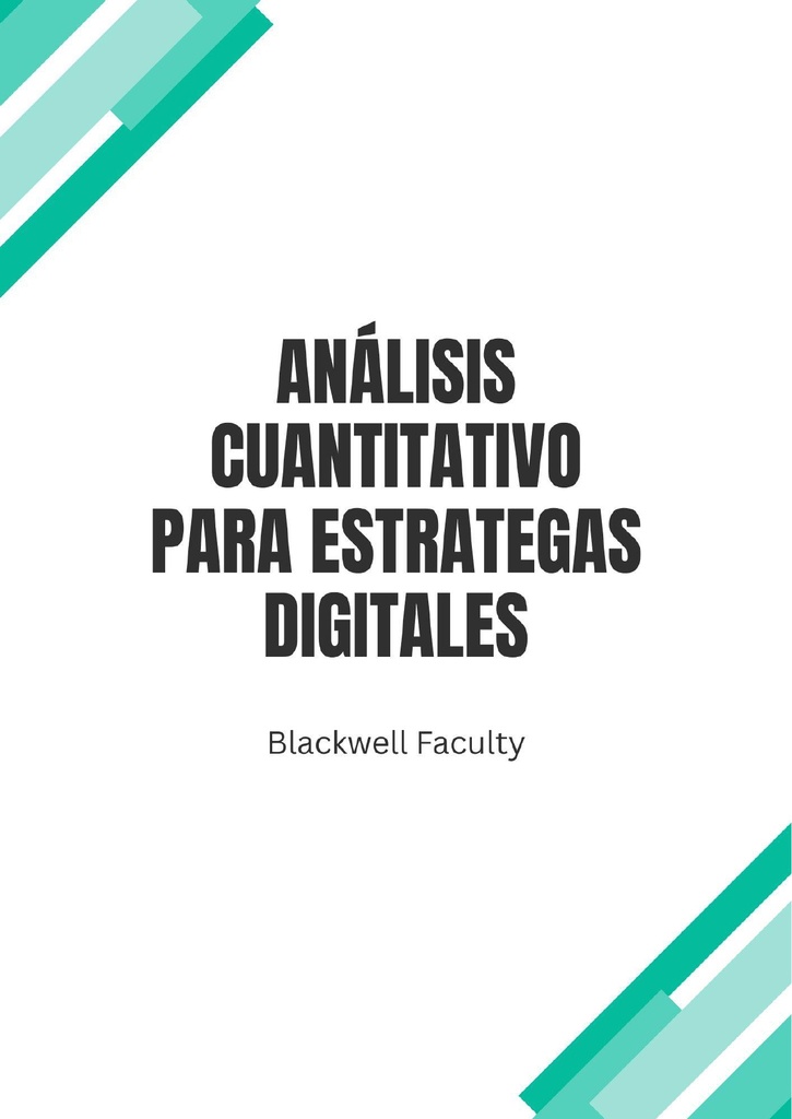 ANÁLISIS CUANTITATIVO PARA ESTRATEGAS DIGITALES