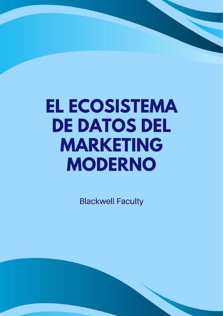 EL ECOSISTEMA DE DATOS DEL MARKETING MODERNO
