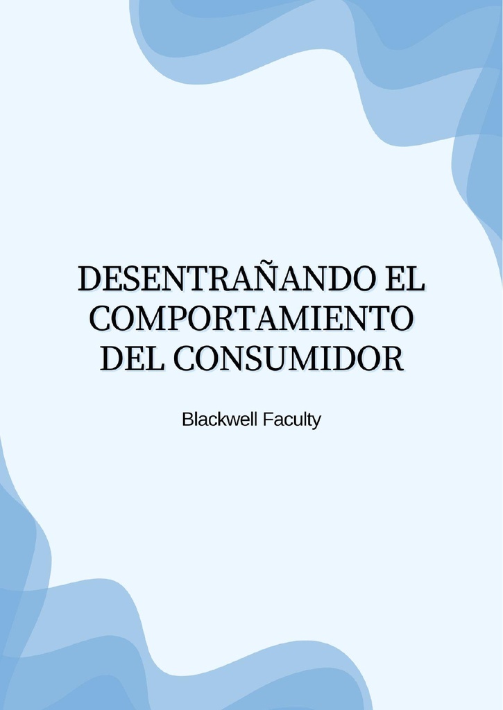 DESENTRAÑANDO EL COMPORTAMIENTO DEL CONSUMIDOR