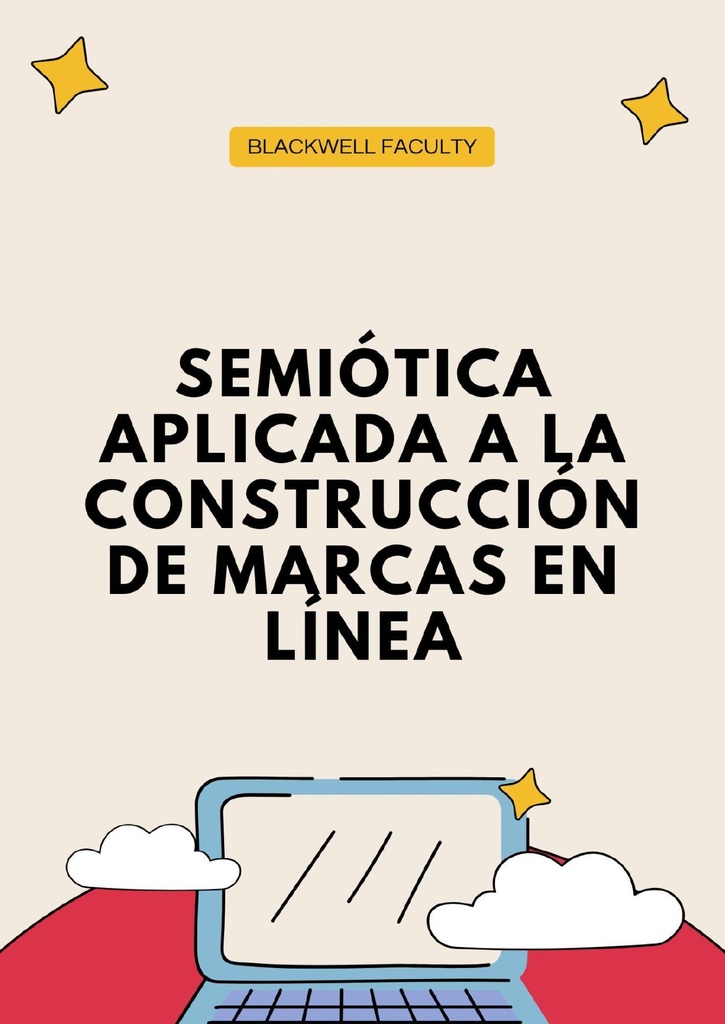 SEMIÓTICA APLICADA A LA CONSTRUCCIÓN DE MARCAS EN LÍNEA