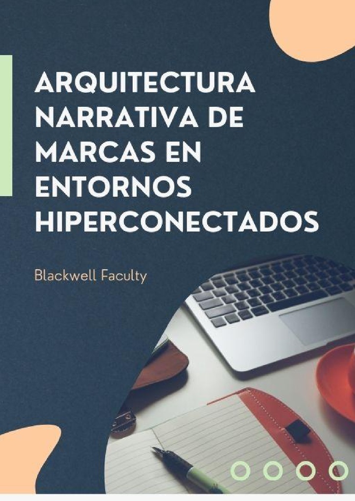 ARQUITECTURA NARRATIVA DE MARCAS EN ENTORNOS HIPERCONECTADOS