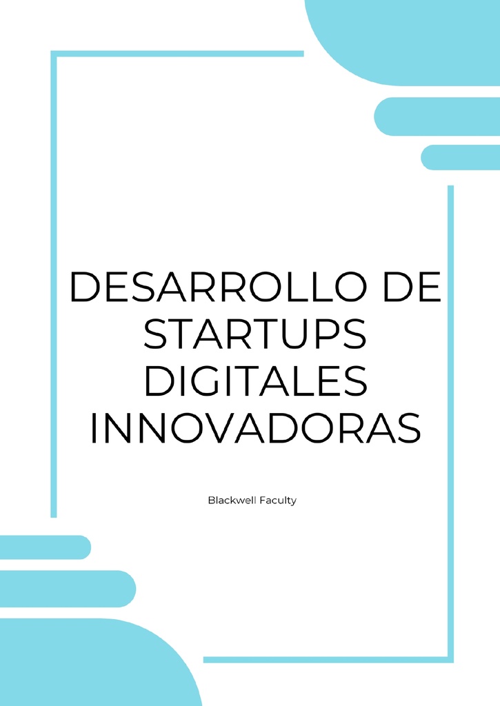 DESARROLLO DE STARTUPS DIGITALES INNOVADORAS