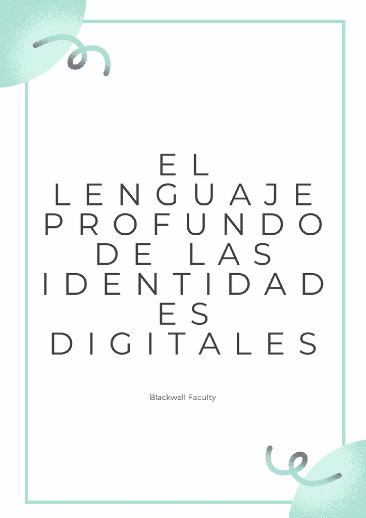 EL LENGUAJE PROFUNDO DE LAS IDENTIDADES DIGITALES