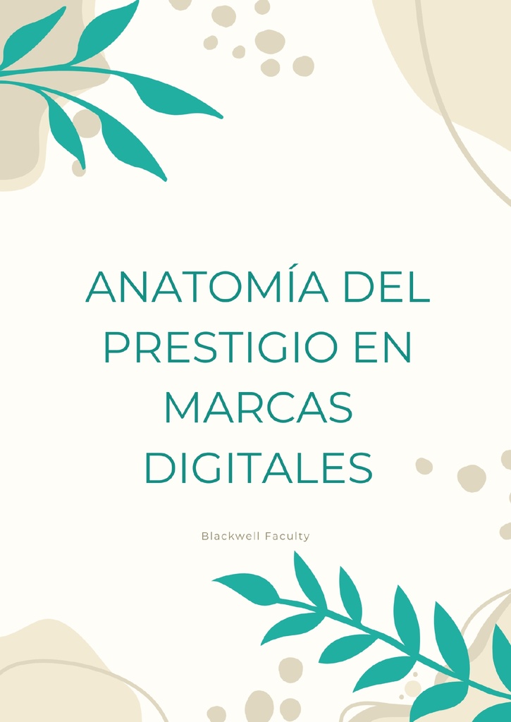 ANATOMÍA DEL PRESTIGIO EN MARCAS DIGITALES