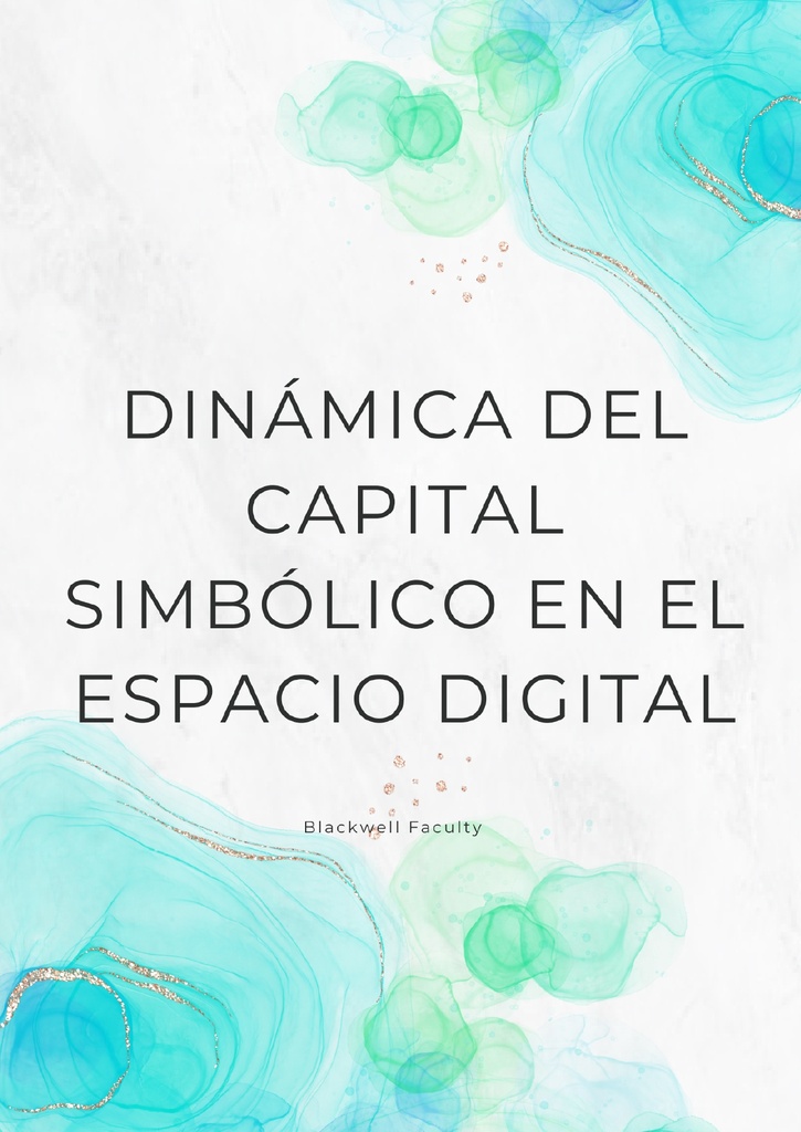 DINÁMICA DEL CAPITAL SIMBÓLICO EN EL ESPACIO DIGITAL