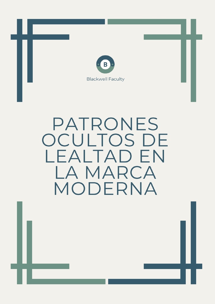 PATRONES OCULTOS DE LEALTAD EN LA MARCA MODERNA