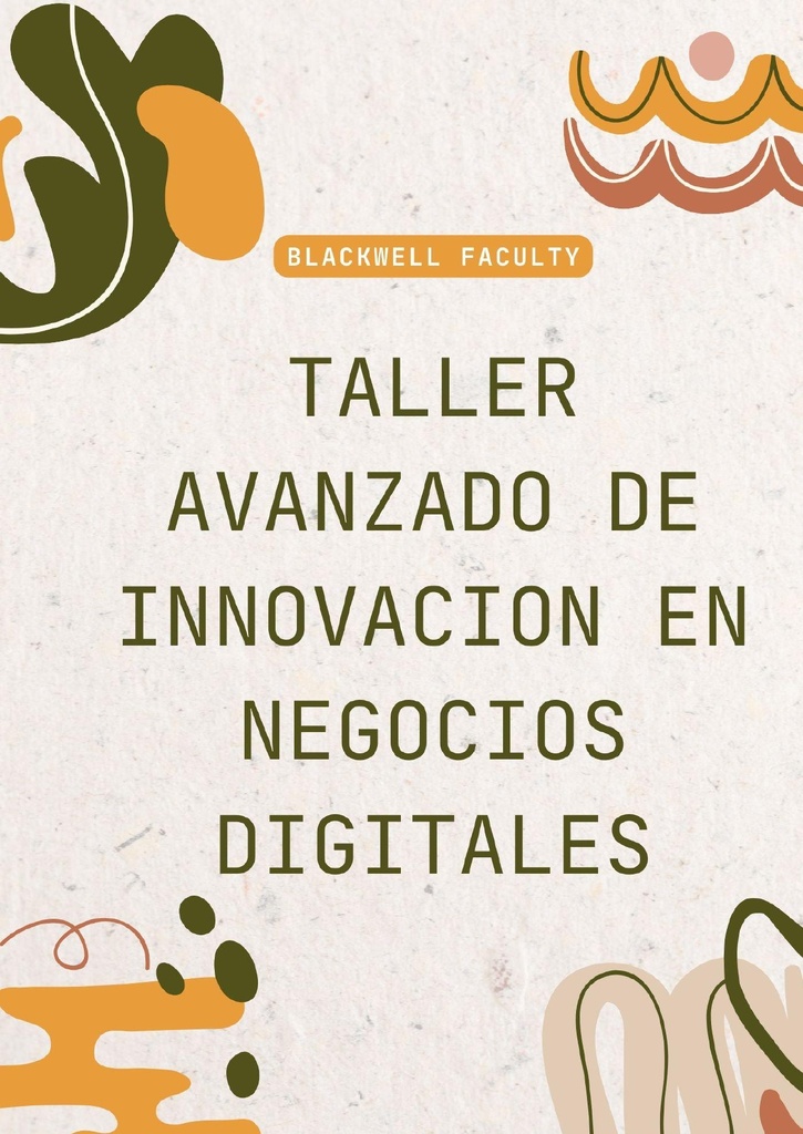 TALLER AVANZADO DE INNOVACION EN NEGOCIOS DIGITALES