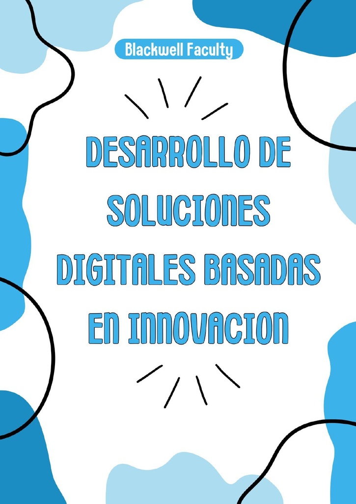 DESARROLLO DE SOLUCIONES DIGITALES BASADAS EN INNOVACION