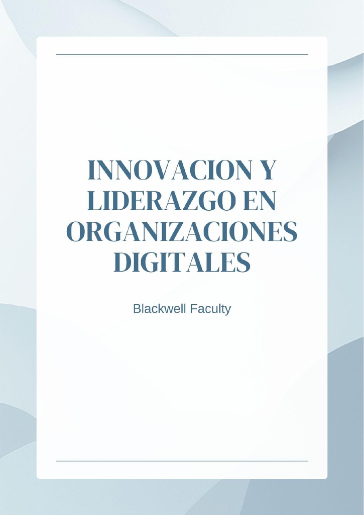 INNOVACION Y LIDERAZGO EN ORGANIZACIONES DIGITALES