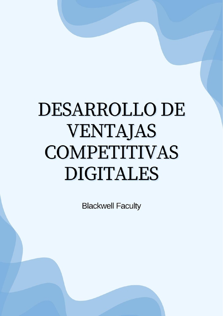DESARROLLO DE VENTAJAS COMPETITIVAS DIGITALES