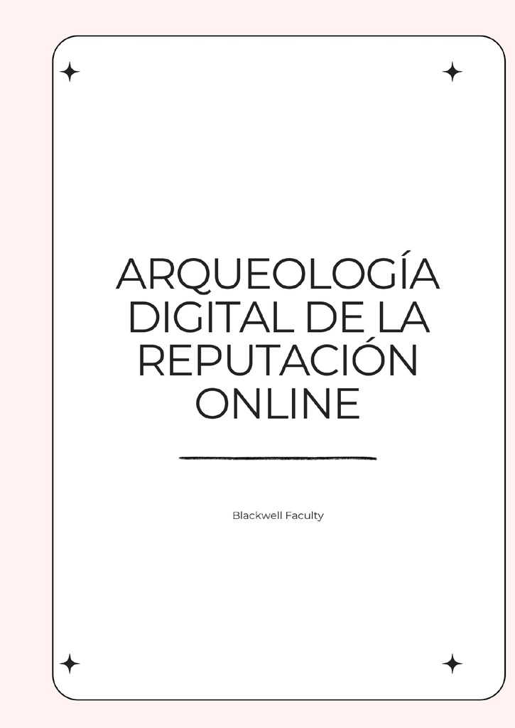 ARQUEOLOGÍA DIGITAL DE LA REPUTACIÓN ONLINE