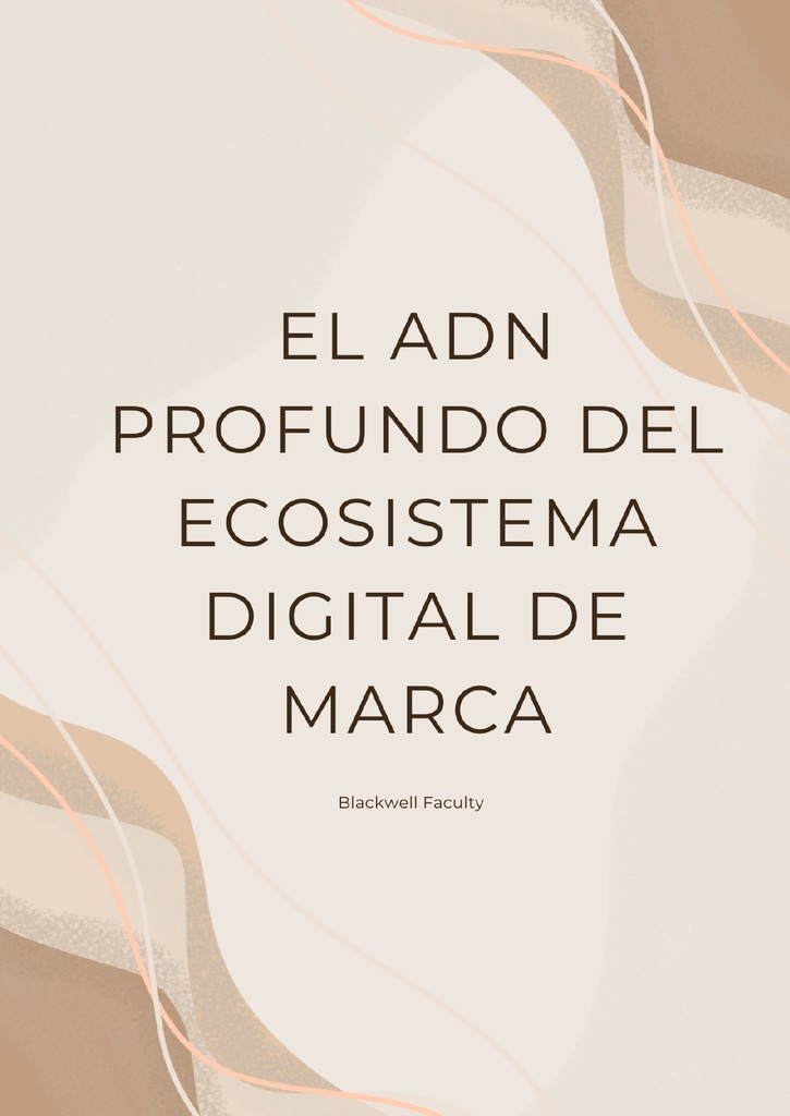 EL ADN PROFUNDO DEL ECOSISTEMA DIGITAL DE MARCA