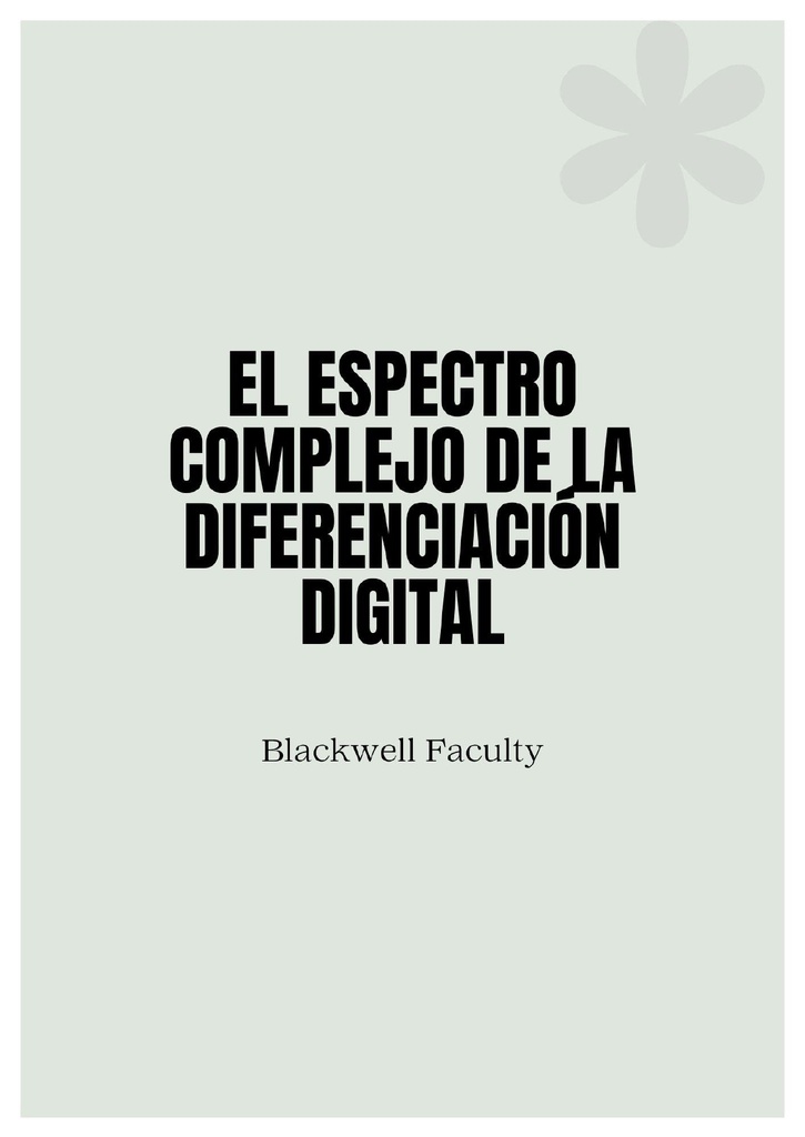 EL ESPECTRO COMPLEJO DE LA DIFERENCIACIÓN DIGITAL