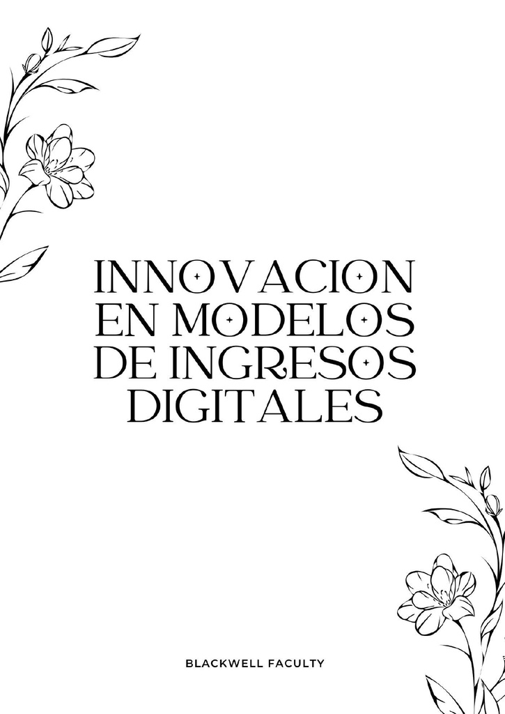 INNOVACION EN MODELOS DE INGRESOS DIGITALES