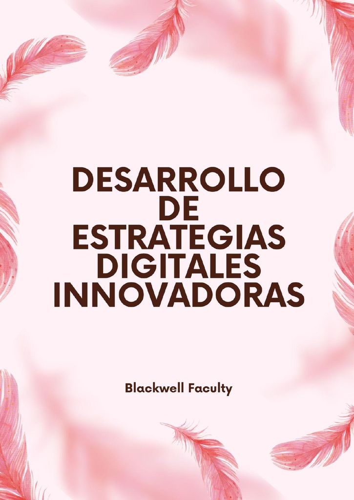 DESARROLLO DE ESTRATEGIAS DIGITALES INNOVADORAS