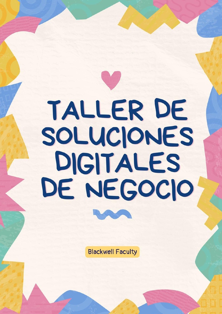 TALLER DE SOLUCIONES DIGITALES DE NEGOCIO