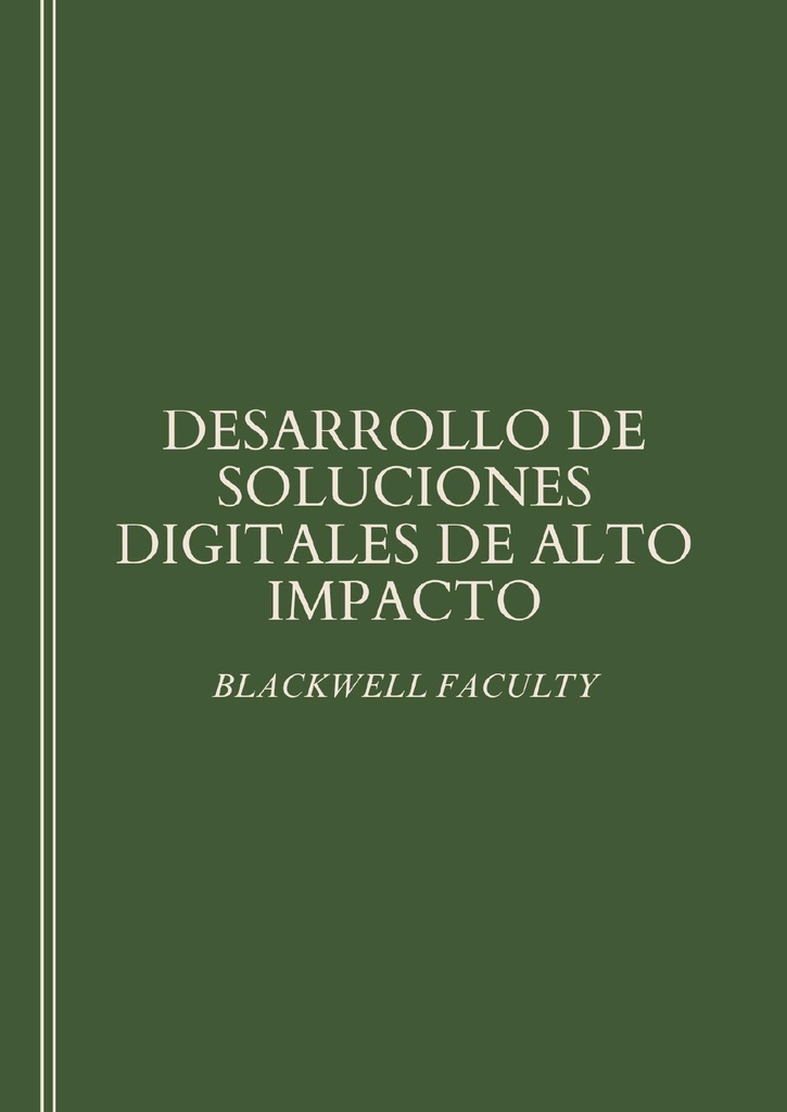 DESARROLLO DE SOLUCIONES DIGITALES DE ALTO IMPACTO