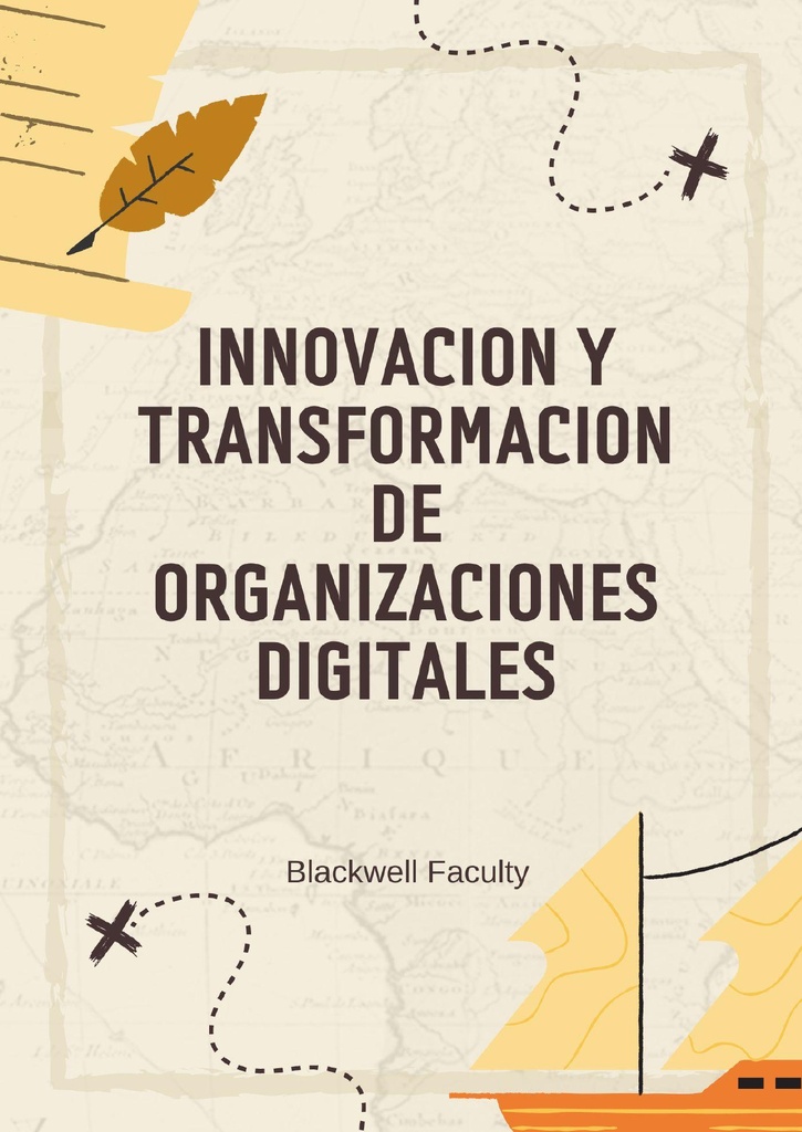 INNOVACION Y TRANSFORMACION DE ORGANIZACIONES DIGITALES