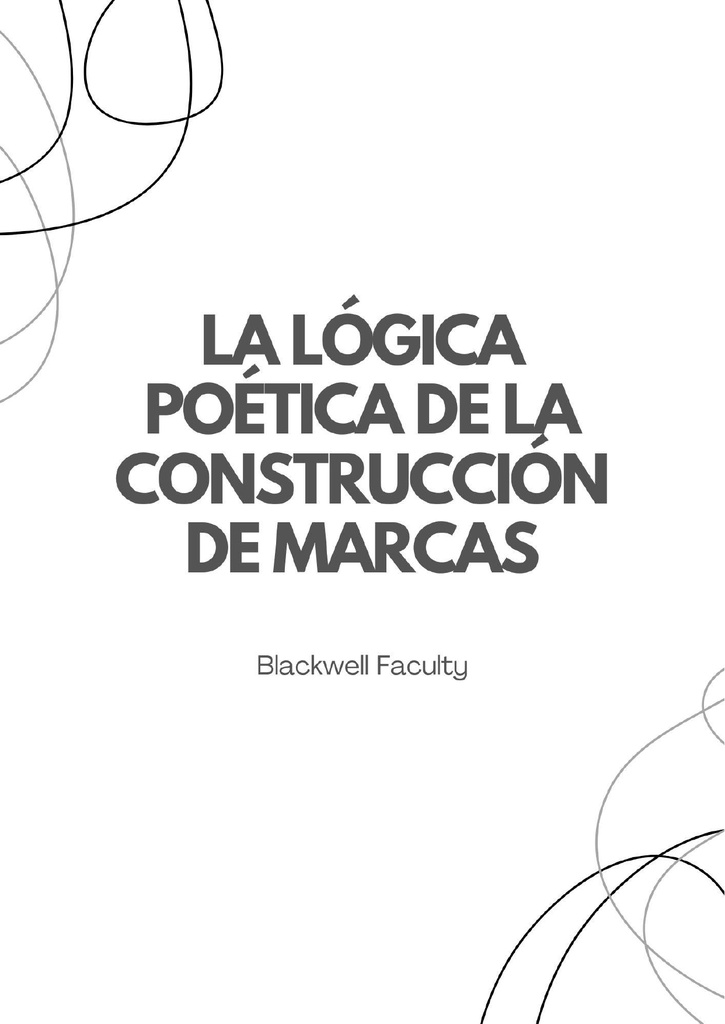 LA LÓGICA POÉTICA DE LA CONSTRUCCIÓN DE MARCAS