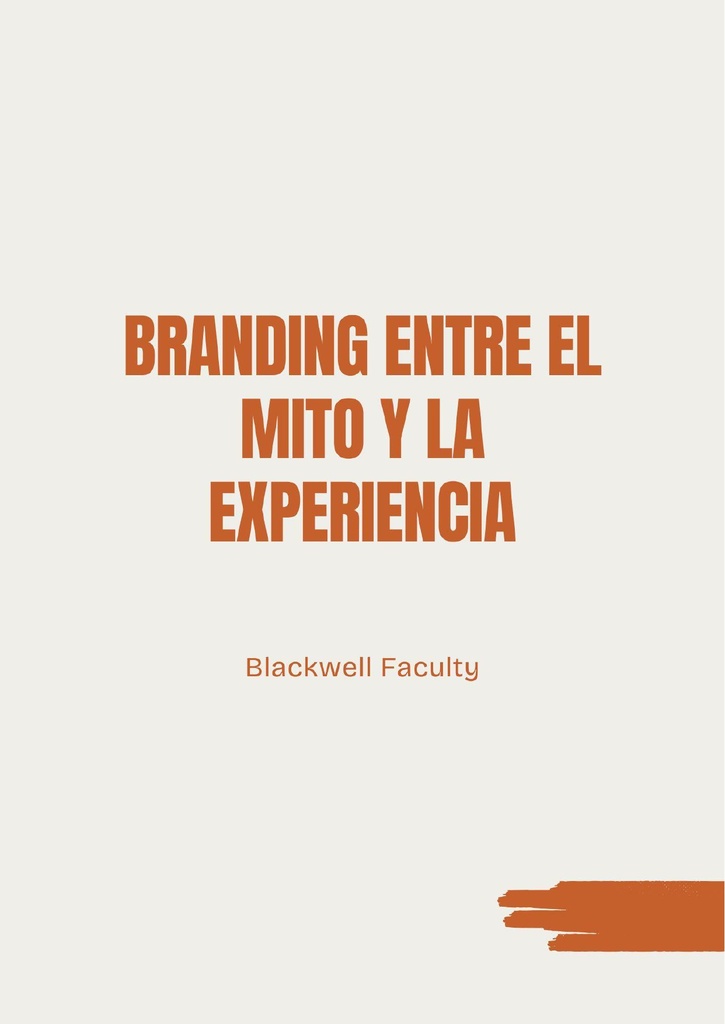 BRANDING ENTRE EL MITO Y LA EXPERIENCIA