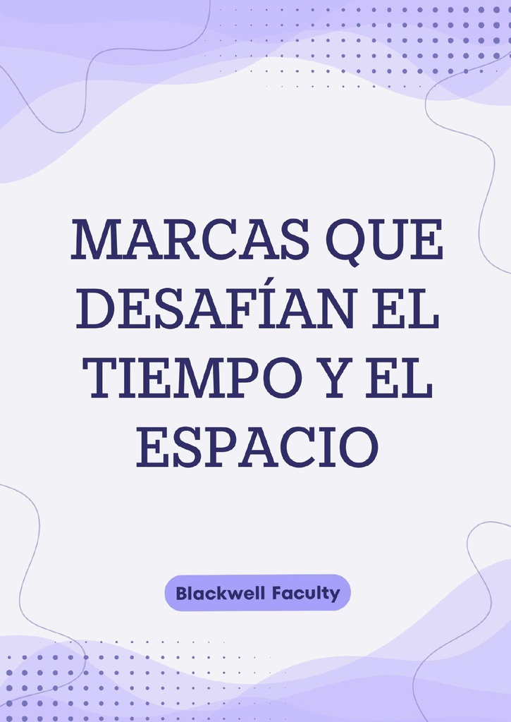 MARCAS QUE DESAFÍAN EL TIEMPO Y EL ESPACIO