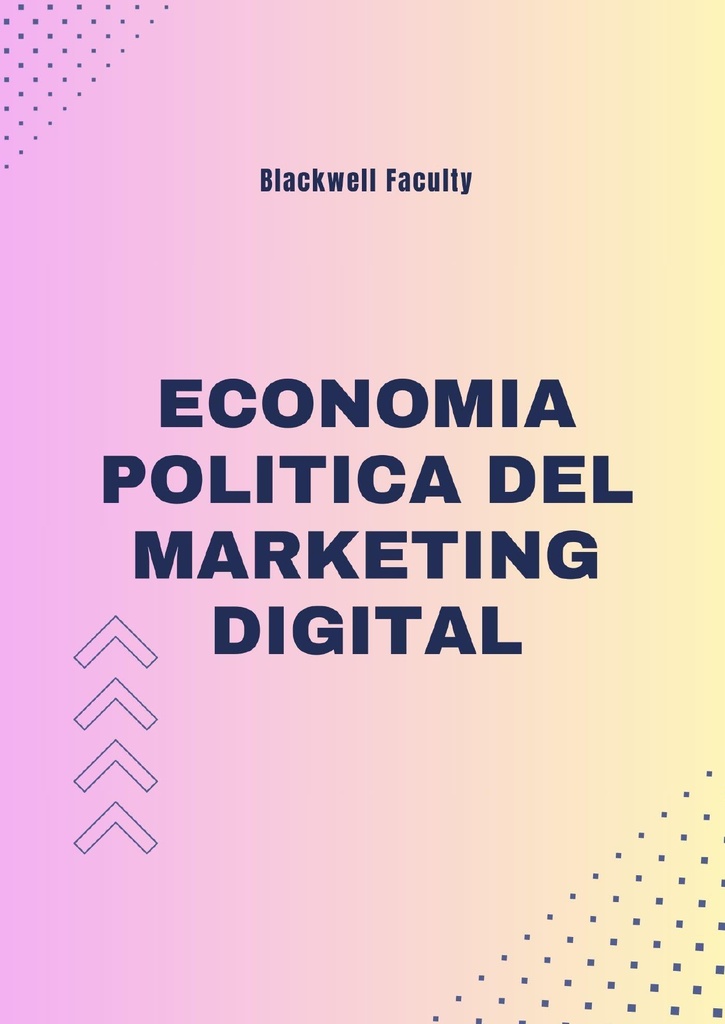 ECONOMIA POLITICA DEL MARKETING DIGITAL