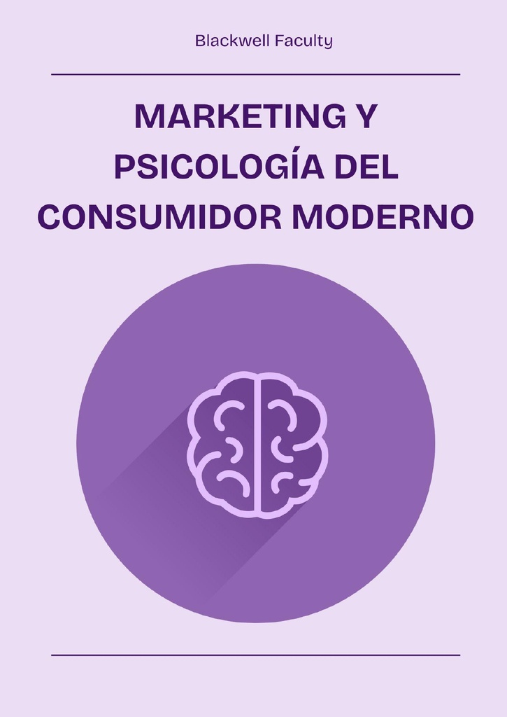 MARKETING Y PSICOLOGÍA DEL CONSUMIDOR MODERNO