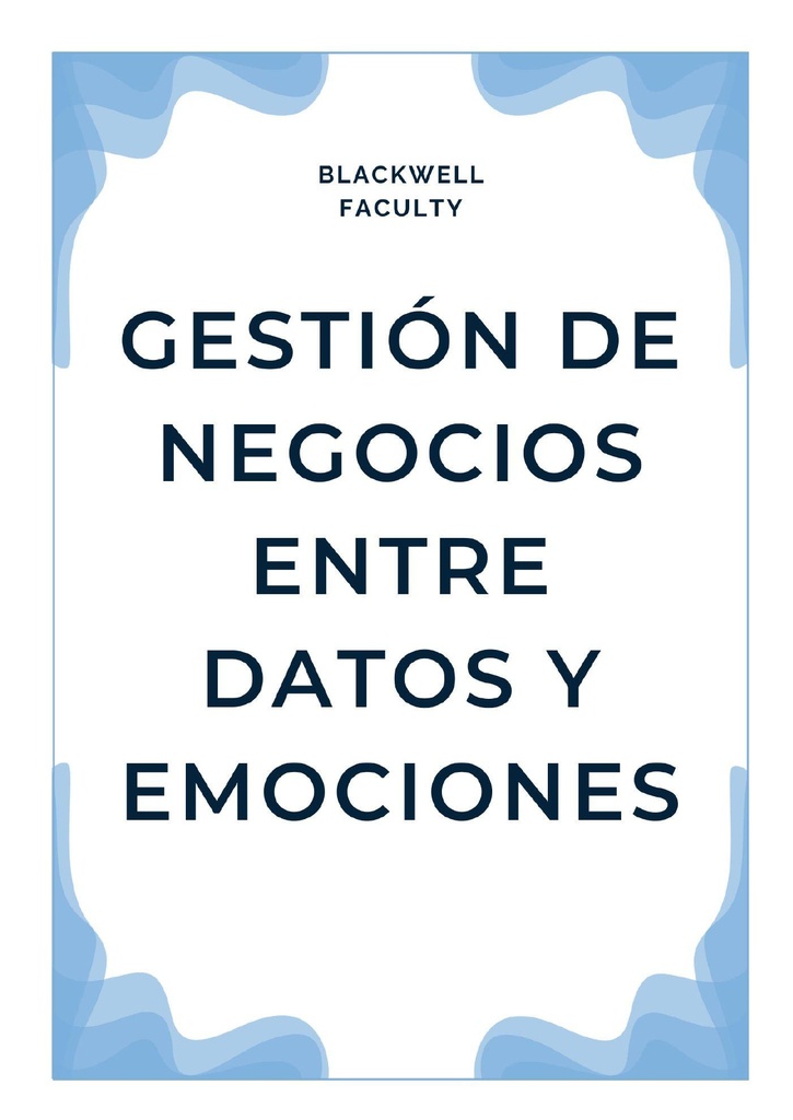 GESTIÓN DE NEGOCIOS ENTRE DATOS Y EMOCIONES
