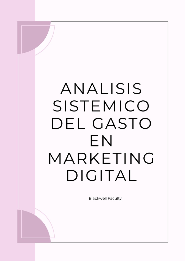 ANALISIS SISTEMICO DEL GASTO EN MARKETING DIGITAL
