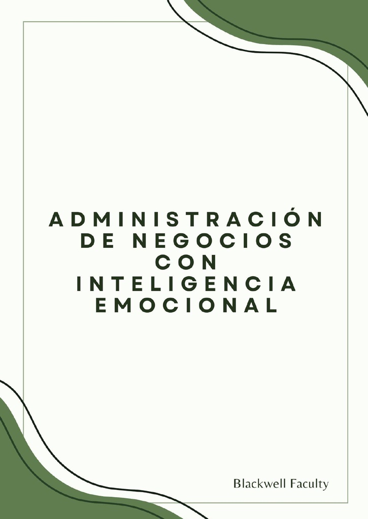 ADMINISTRACIÓN DE NEGOCIOS CON INTELIGENCIA EMOCIONAL