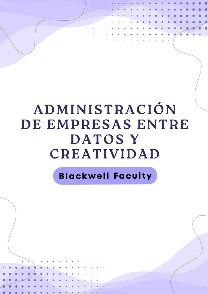 ADMINISTRACIÓN DE EMPRESAS ENTRE DATOS Y CREATIVIDAD
