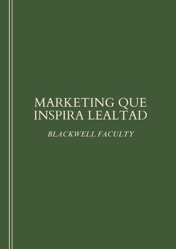 MARKETING QUE INSPIRA LEALTAD
