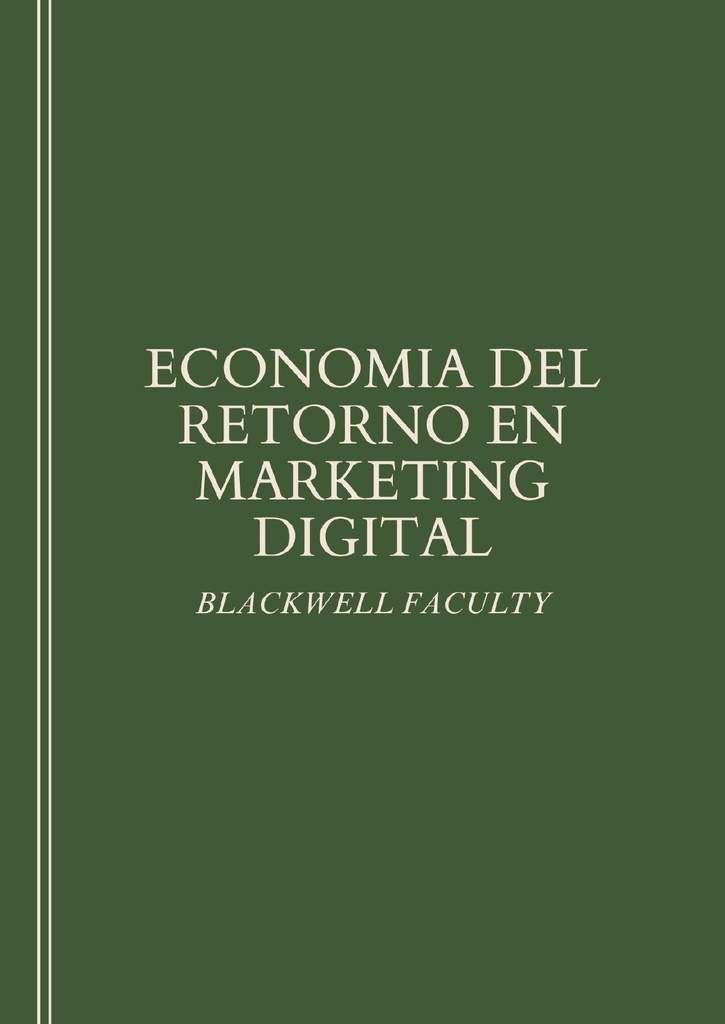 ECONOMIA DEL RETORNO EN MARKETING DIGITAL