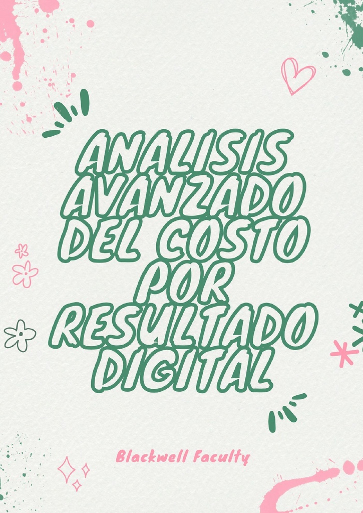 ANALISIS AVANZADO DEL COSTO POR RESULTADO DIGITAL