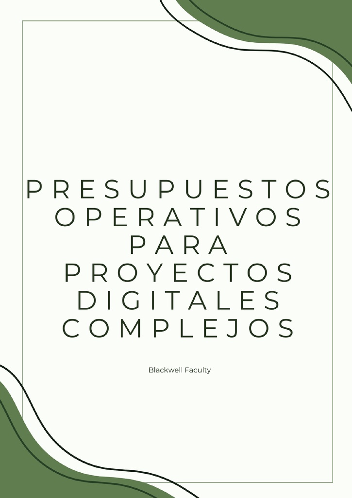 PRESUPUESTOS OPERATIVOS PARA PROYECTOS DIGITALES COMPLEJOS