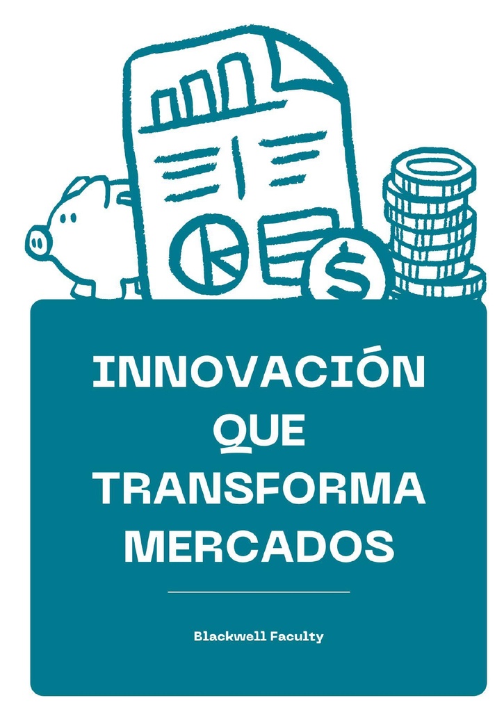 INNOVACIÓN QUE TRANSFORMA MERCADOS
