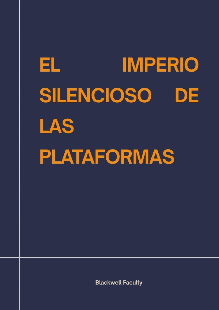 EL IMPERIO SILENCIOSO DE LAS PLATAFORMAS