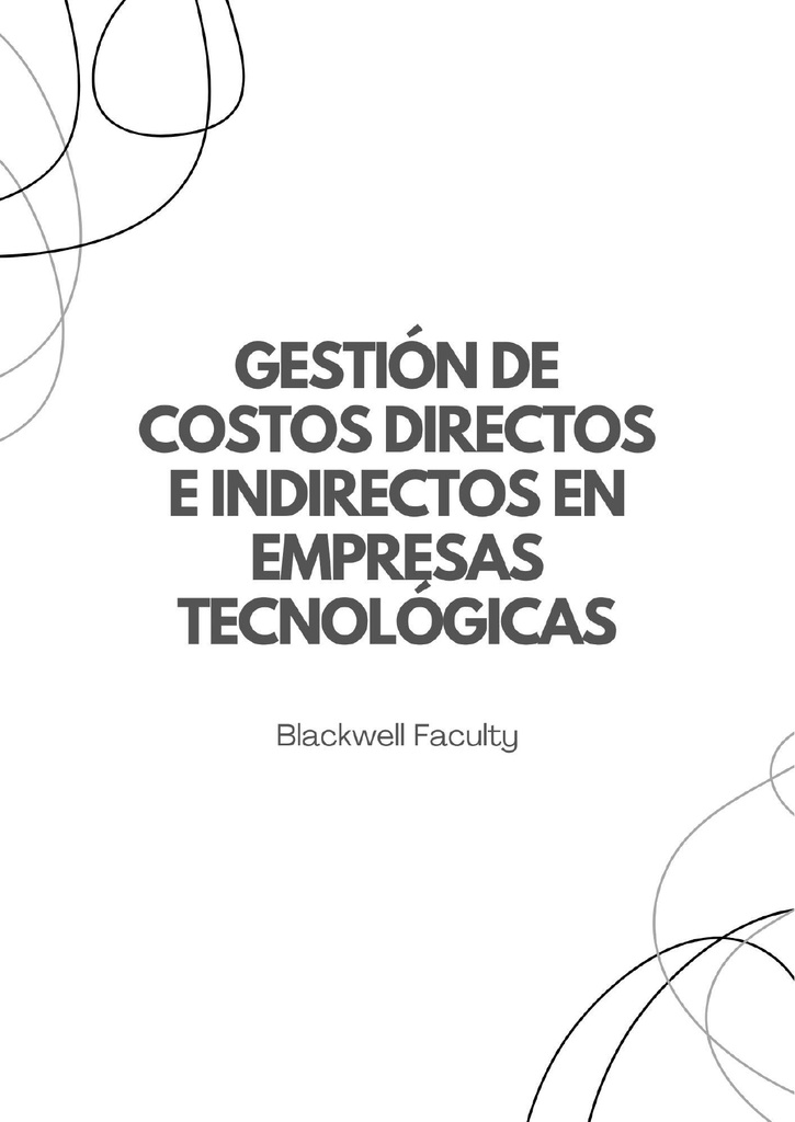 GESTIÓN DE COSTOS DIRECTOS E INDIRECTOS EN EMPRESAS TECNOLÓGICAS