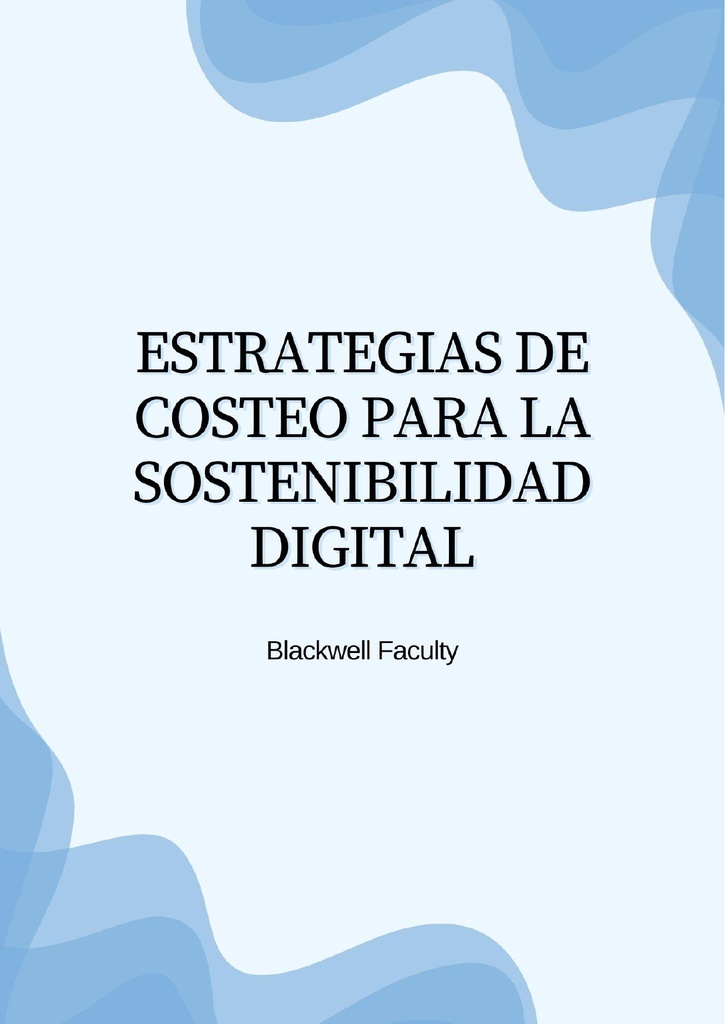 ESTRATEGIAS DE COSTEO PARA LA SOSTENIBILIDAD DIGITAL