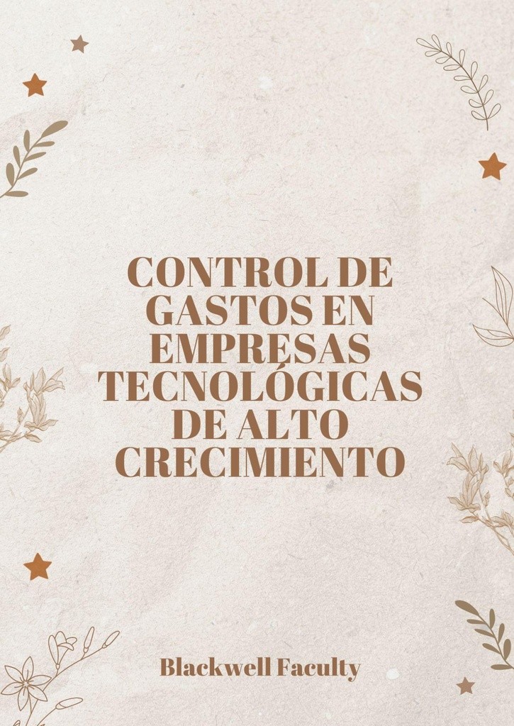 CONTROL DE GASTOS EN EMPRESAS TECNOLÓGICAS DE ALTO CRECIMIENTO