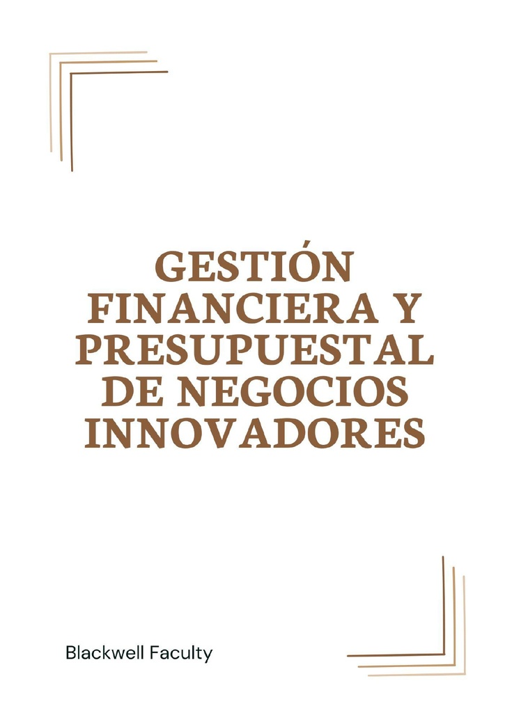 GESTIÓN FINANCIERA Y PRESUPUESTAL DE NEGOCIOS INNOVADORES