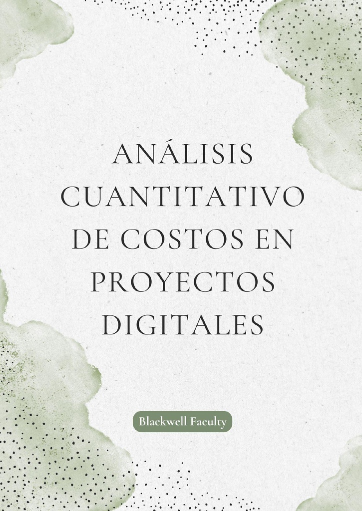 ANÁLISIS CUANTITATIVO DE COSTOS EN PROYECTOS DIGITALES