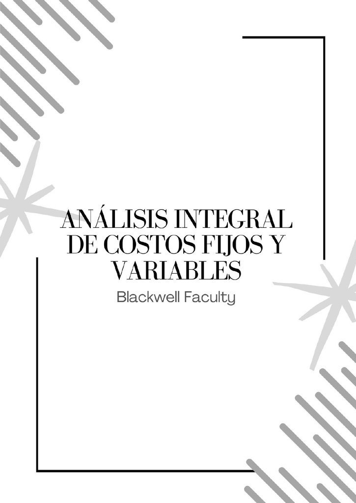 ANÁLISIS INTEGRAL DE COSTOS FIJOS Y VARIABLES