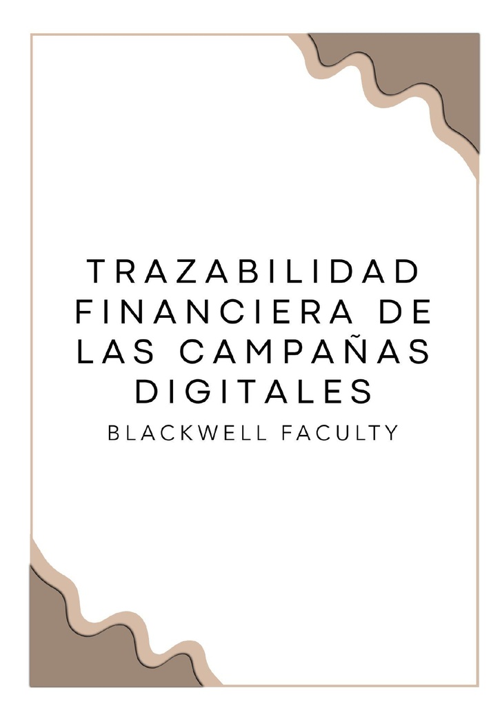 TRAZABILIDAD FINANCIERA DE LAS CAMPAÑAS DIGITALES