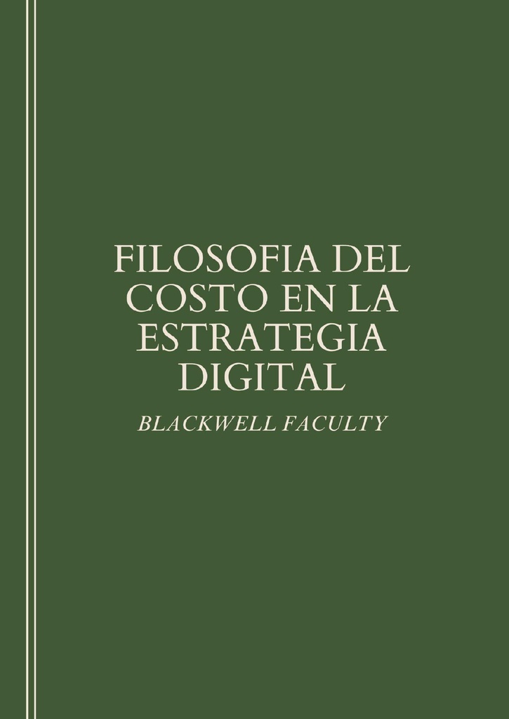 FILOSOFIA DEL COSTO EN LA ESTRATEGIA DIGITAL